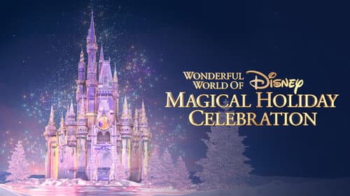 The Wonderful World of Disney: Magical Holiday Celebration still