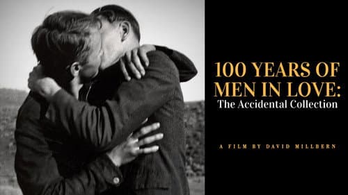 100 Years of Men in Love: The Accidental Collection still