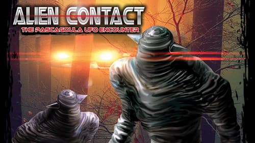 Alien Contact: The Pascagoula UFO Encounter still