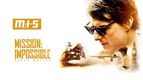 Mission: Impossible - Rogue Nation still