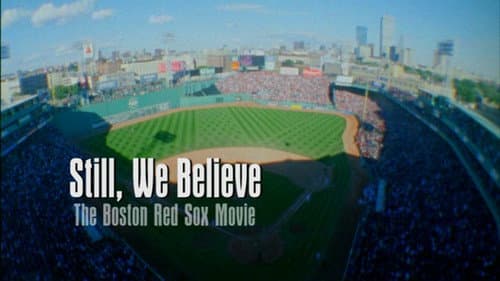 Still We Believe: The Boston Red Sox Movie still