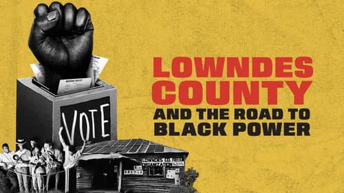 Lowndes County and the Road to Black Power still