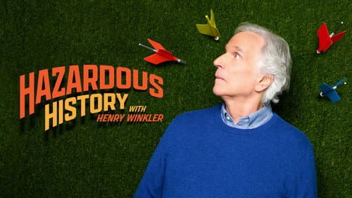 Hazardous History with Henry Winkler still