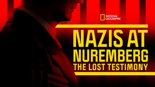 Nazis at Nuremberg: The Lost Testimony still