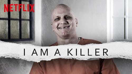 I AM A KILLER still