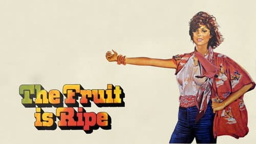 The Fruit Is Ripe still