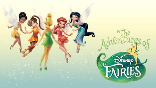 The Adventures of Disney Fairies still
