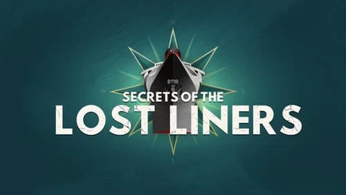 Secrets of the Lost Liners still