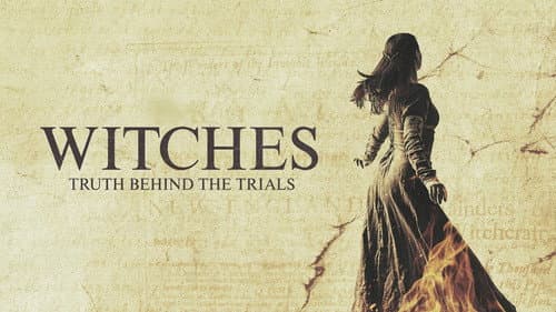 Witches: Truth Behind the Trials still