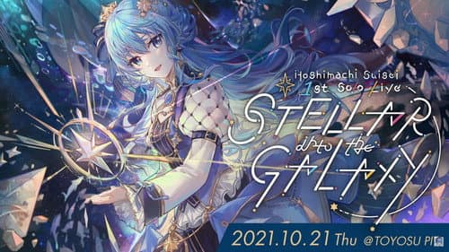 Hoshimachi Suisei 1st Solo Live "STELLAR into the GALAXY" still