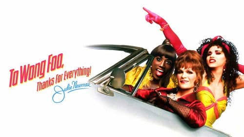 To Wong Foo, Thanks for Everything! Julie Newmar still