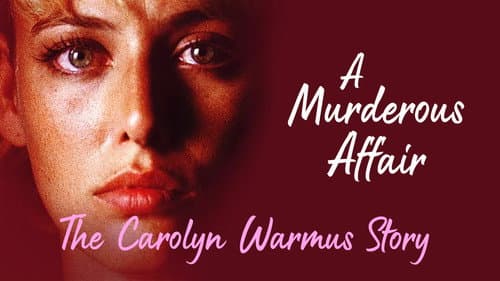 A Murderous Affair: The Carolyn Warmus Story still