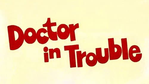 Doctor in Trouble still