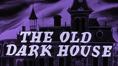 The Old Dark House still