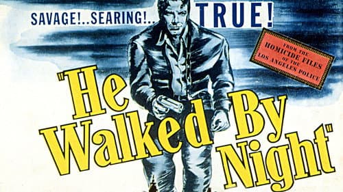 He Walked by Night still