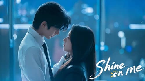 Shine on Me still