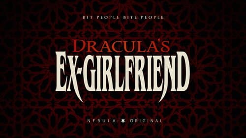 Dracula's Ex-Girlfriend still