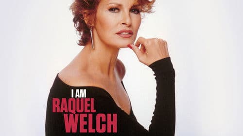 I Am Raquel Welch still