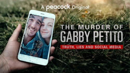 The Murder of Gabby Petito: Truth, Lies and Social Media still