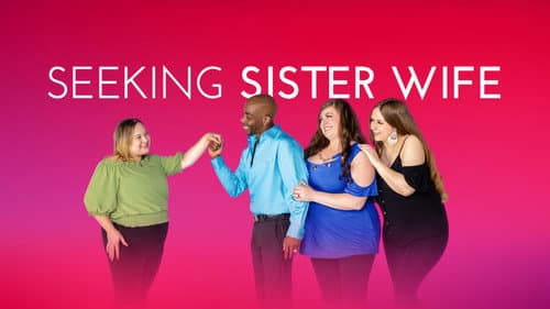 Seeking Sister Wife still