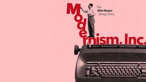 Modernism, Inc.: The Eliot Noyes Design Story still