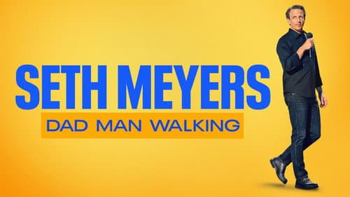 Seth Meyers: Dad Man Walking still