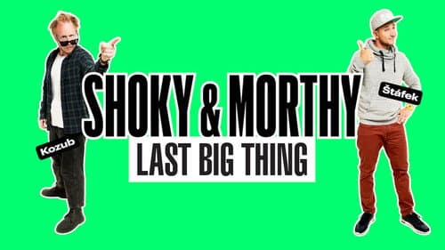 Shoky & Morthy: Last Big Thing still