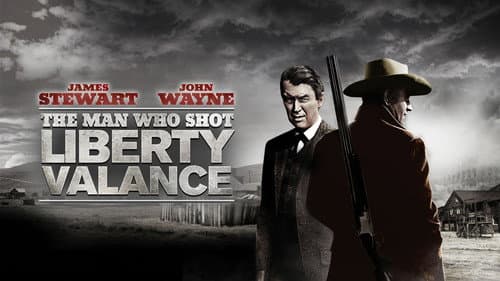 The Man Who Shot Liberty Valance still