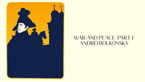 War and Peace, Part I: Andrei Bolkonsky still