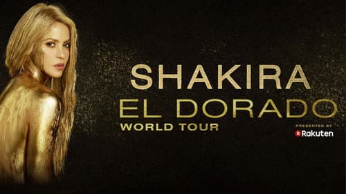 Shakira In Concert: El Dorado World Tour still
