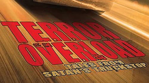 Terror Overload: Tales from Satan's Truckstop still