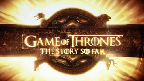 Game of Thrones: The Story So Far still