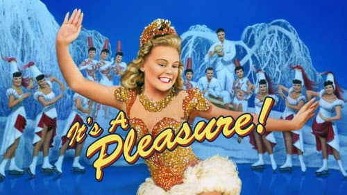 It's a Pleasure still