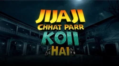 Jijaji Chhat Parr Koii Hai still