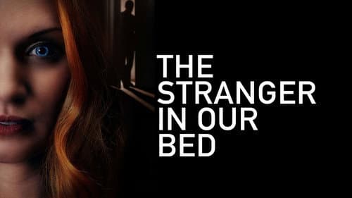 The Stranger in Our Bed still