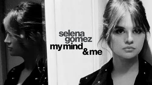 Selena Gomez: My Mind & Me still