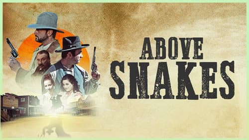 Above Snakes still