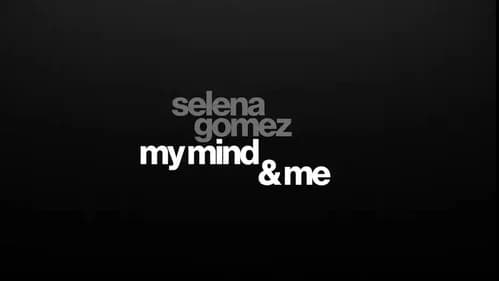 Selena Gomez: My Mind & Me still