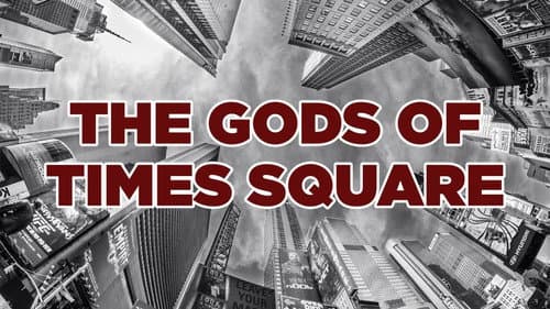 The Gods of Times Square still