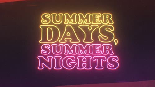 Summer Days, Summer Nights still