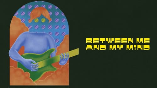 Between Me and My Mind still