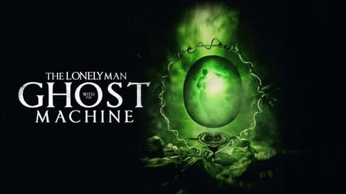 The Lonely Man with the Ghost Machine still
