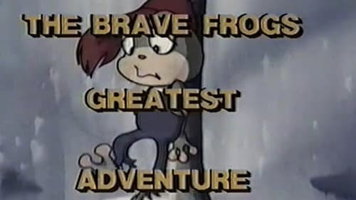 The Brave Frog's Greatest Adventure still