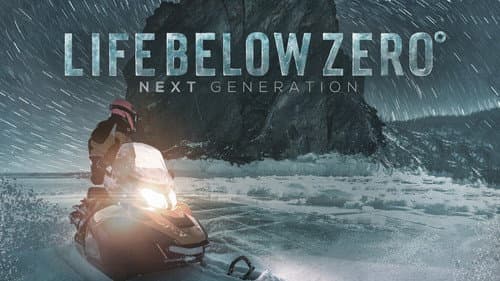 Life Below Zero: Next Generation still
