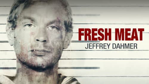 Fresh Meat: Jeffrey Dahmer still
