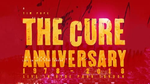 The Cure: Anniversary 1978 - 2018 - (Live In Hyde Park) still
