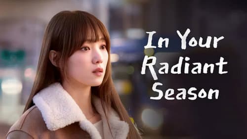 In Your Radiant Season still