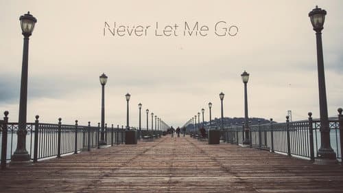 Never Let Me Go still