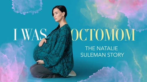 I Was Octomom: The Natalie Suleman Story still