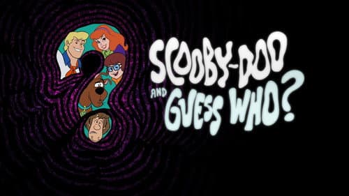 Scooby-Doo and Guess Who? still
